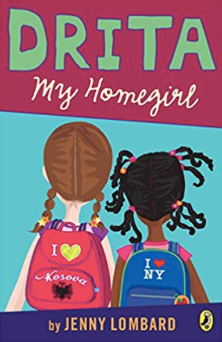 "Drita My Homegirl" by Jenny Lombard, Grade 4 Novel