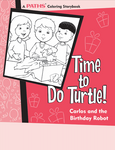 "Time To Do Turtle! Carlos and the Birthday Robot" Coloring Storybook - Classroom Set